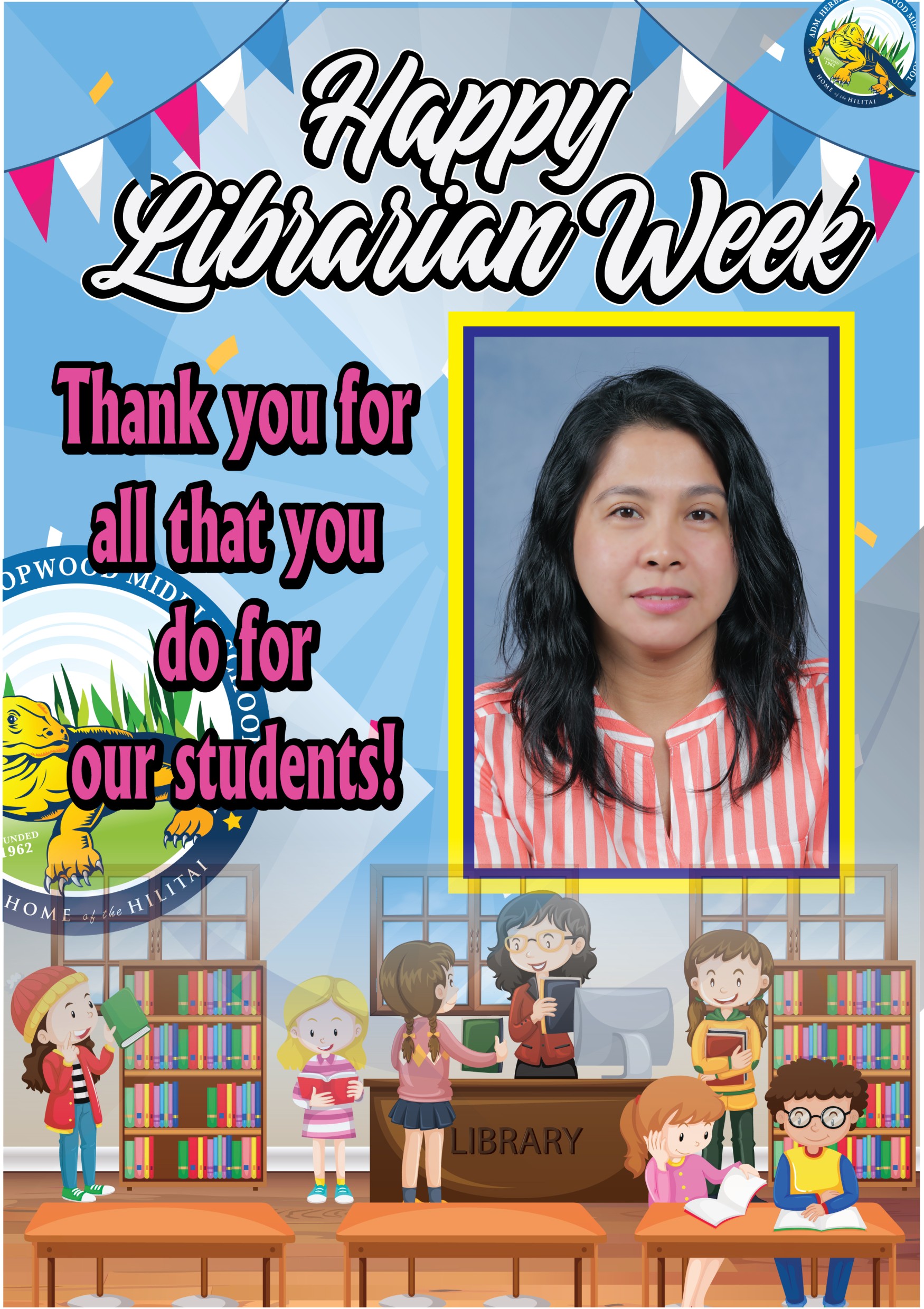 National Library Week (April 3-9) is a time to celebrate our nation's libraries, our library workers' contributions and to promote library use and support. The theme for National Library Week 2022 is “Connect with Your Library.” Thank you to Hopwood Middle School librarian, Janet Sablan, for your guidance and support.