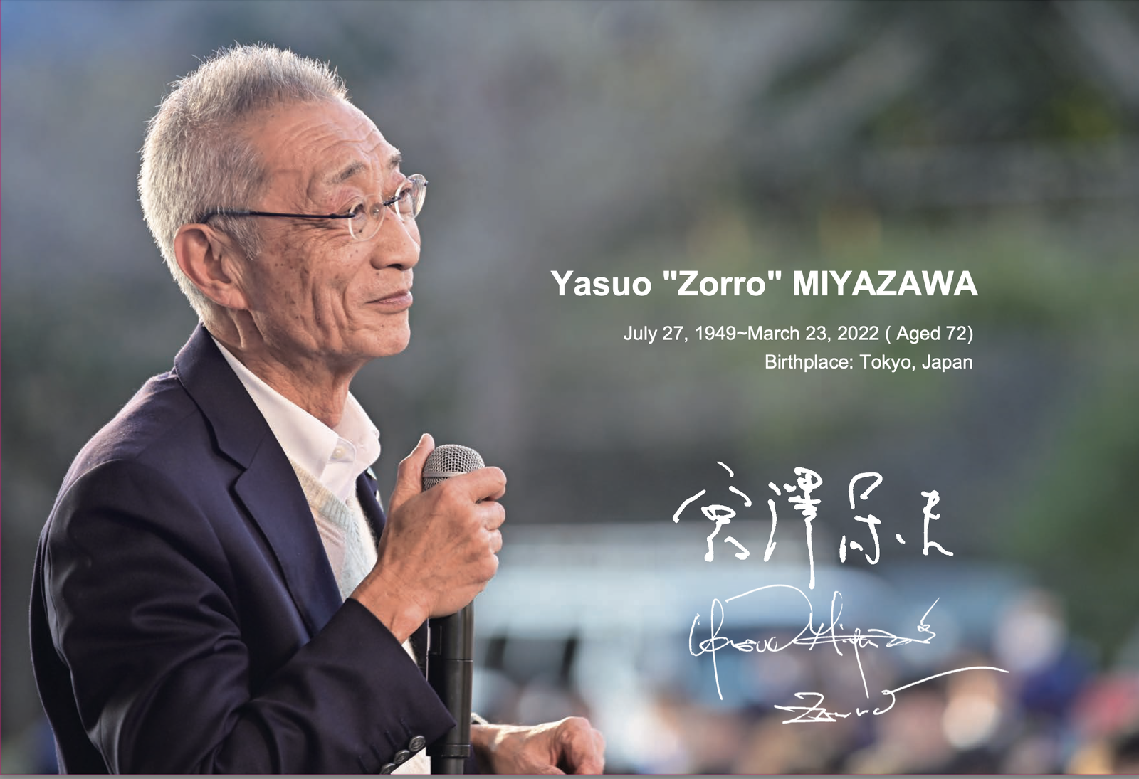 Yasuo "Zorro" MIYAZAWAJuly 27, 1949-March 23, 2022 (Aged (72)Birthplace: Tokyo, Japan